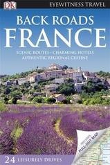 Reisgids Back Roads France - Frankrijk | Eyewitness Travel