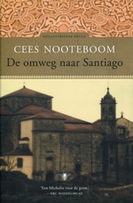 De Omweg naar Santiago | Cees Nooteboom