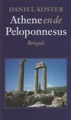 Reisgids Athene en de peloponnesos | Daniël Koster