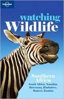 Natuur Reisgids Watching Wildlife Southern Africa - zuidelijk Afrika | Lonely Planet
