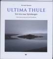 Fotoboek - Reisverhaal Ultima Thule - Spitsbergen | Cees Nooteboom - Bezige Bij