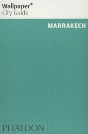 Opruiming - Reisgids Wallpaper* City Guide Marrakech - Marrakesh | Phaidon