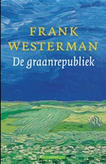 De Graanrepubliek | Frank Westerman