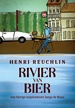 Reisverhaal Rivier van Bier | Henri H. Reuchlin