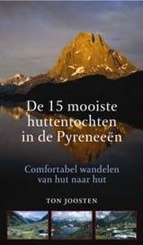 Wandelgids De 15 mooiste huttentochten in de Pyreneeën | Ton Joosten