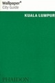 Reisgids Kuala Lumpur Wallpaper Cityguide | Phaidon 9780714847429