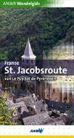 Franse Sint Jacobsroute: Le Puy - Pyreneeen / ANWB