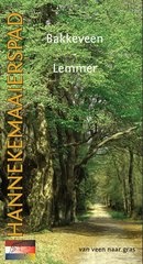 Wandelgids Hannekemaaierspad; Bakkeveen - Lemmer (Van Veen naar Gras) | Stichting Hannekemaaierspad