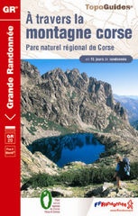 Wandelgids Grande Randonnee GR 20, a travers la montagne Corse - Corsica | FFRP  Ref 067