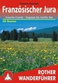 Wandelgids  Französischer Jura – Franche-Comté   Von den Vogesen bis zum Genfer See  | Rother