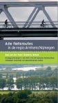 Fietsgids Alle Fietsroutes in de regio Arnhem Nijmegen - 25 knooppuntroutes | Buijten en Schipperheijn
