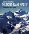Klimgids - Fotoboek The Mont Blanc Massif - the hundred finest routes | Gaston Rebuffat