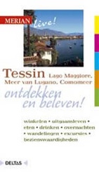 Merian Live reisgids Tessin - Lago Maggiore, Meer van Lugano, Comomeer