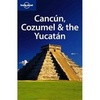 Reisgids Lonely Planet Cancun, Cozumel and the Yucatan - Mexico | Lonely Planet