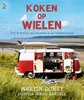 Reisgids Koken op wielen Vrij & vrolijk op vakantie in je camperbusje | Kosmos
