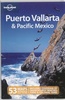Reisgids Lonely Planet Puerto Vallarta & Pacific Mexico | Lonely Planet
