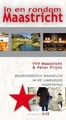 Wandelgids In  en Rondom Maastricht | uitg. TIC