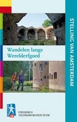 Wandelgids Stelling van Amsterdam - wandelen langs werelderfgoed, Volendam - Muiden  | LAW streekpad 9