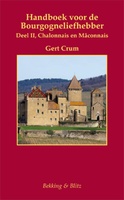 Reisgids handboek voor de Bourgogneliefhebber deel 2 | Gert Crum