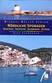 Reisgids Nördliche Sporaden – Skiathos, Skopelos, Alonnisos, Skyros  | Michael Muller Verlag