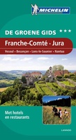Reisgids Groene Gids - Franche-Comté Jura Vesoul - Besançon - Lons-le-Saunier - Nantua | Michelin