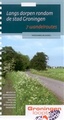 Wandelgids Langs dorpen rondom de stad Groningen  in 7 wandelroutes | Groningen Loopt