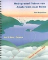 Onbegrensd fietsen van Amsterdam naar Rome, deel 2 Basel - Florence