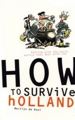 How to survive Holland
