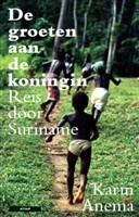 Reisverhaal De groeten aan de Koningin - reis door Suriname | Atlas