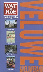 Reisgids Wat & Hoe reisgids Veluwe & Veluwerand | Kosmos Uitgevers