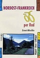 Fietsgids Nordost Franreich per rad - Noordoost Frankrijk - Cyklos | Kettler Verlag