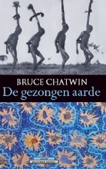 Reisverhaal - De gezongen Aarde - Bruce Chatwin