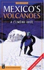 Klimgids Mexico's Volcanoes: A Climbing Guide - R.J. Secor | Mountaineers