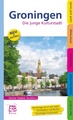 Reisgids Groningen - Die junge Kulturstadt (Duits) | Ed. Temmen
