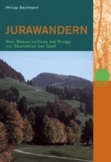 Rotpunkt Verlag - Jura wandern, Vom Wasserschloss bei Brugg zur Rhoneklus bei Genf / wandelgids Zwitserland
