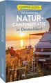Campergids Camperglück Die schönsten Natur-Campingplätze in Deutschland | Bruckmann Verlag