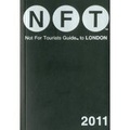 Reisgids NOT FOR TOURISTS GUIDE TO LONDON 2011 NFT | NFT guides