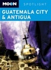 Reisgids Guatemala City and Antigua  | Moon handbooks