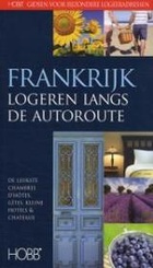 Bed en Breakfast Gids -  Frankrijk logeren langs de autoroute | Hobb