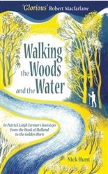 Reisverhaal Walking the Woods and the Water | Nick Hunt