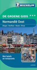 Reisgids Normandie OOST (Dieppe Etretat Honfleur Rouen ) | Michelin groene gids