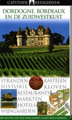 Reisgids Dordogne, Bordeaux en de Zuidwestkust van Frankrijk | Capitool