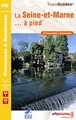 Wandelgids D077 La Seine et Marne a Pied | FFRP