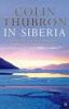 In Siberia - Colin Thubron