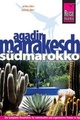 Reisgids Agadir, Marrakesch und Südmarokko - Marrakech - Marokko | Reiseknow How