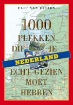Reisgids Nederland - 1000 Plekken die je echt gezien moet hebben | Terra Lannoo