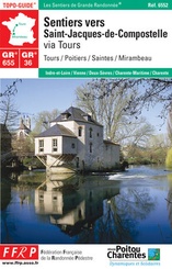 Wandelgids Sentier vers Saint-Jacques-de-Compostelle : Tours - Mirambeau GR655 - GR36 | FFRP 6552