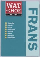 Taalgids - woordenboek Wat en Hoe Frans | Wat en Hoe