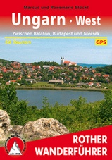 Wandelgids Hongarije west - Ungarn west, Zwischen Balaton, Budapest und Mecsek | Rother