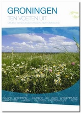 Wandelgids Groningen ten voeten uit - dagtochten vanuit de stad | Milieufederatie Groningen